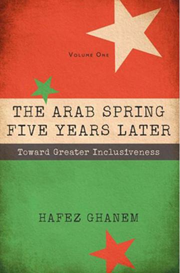 The Arab Spring Five Years Later: Toward Greater Inclusiveness (Volume 1)